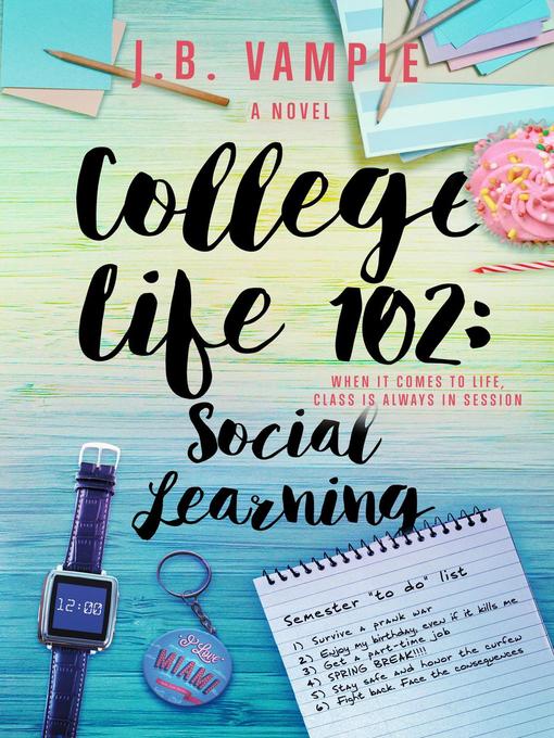 Title details for College Life 102 by J.B. Vample - Available